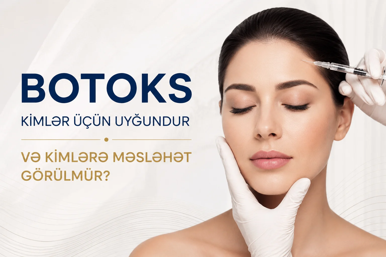 Botoks Kimler Ucun Uygundur ve Kimlere Meslehet Gorulmur?