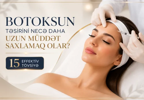 Botoksun Tesirini Nece Daha Uzun Muddet Saxlamaq Olar? &ndash; 15 Effektiv Tovsiye